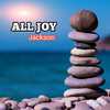 jackson - All Joy