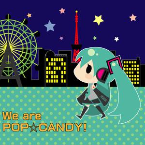 【初音ミク】We are POP☆CANDY!