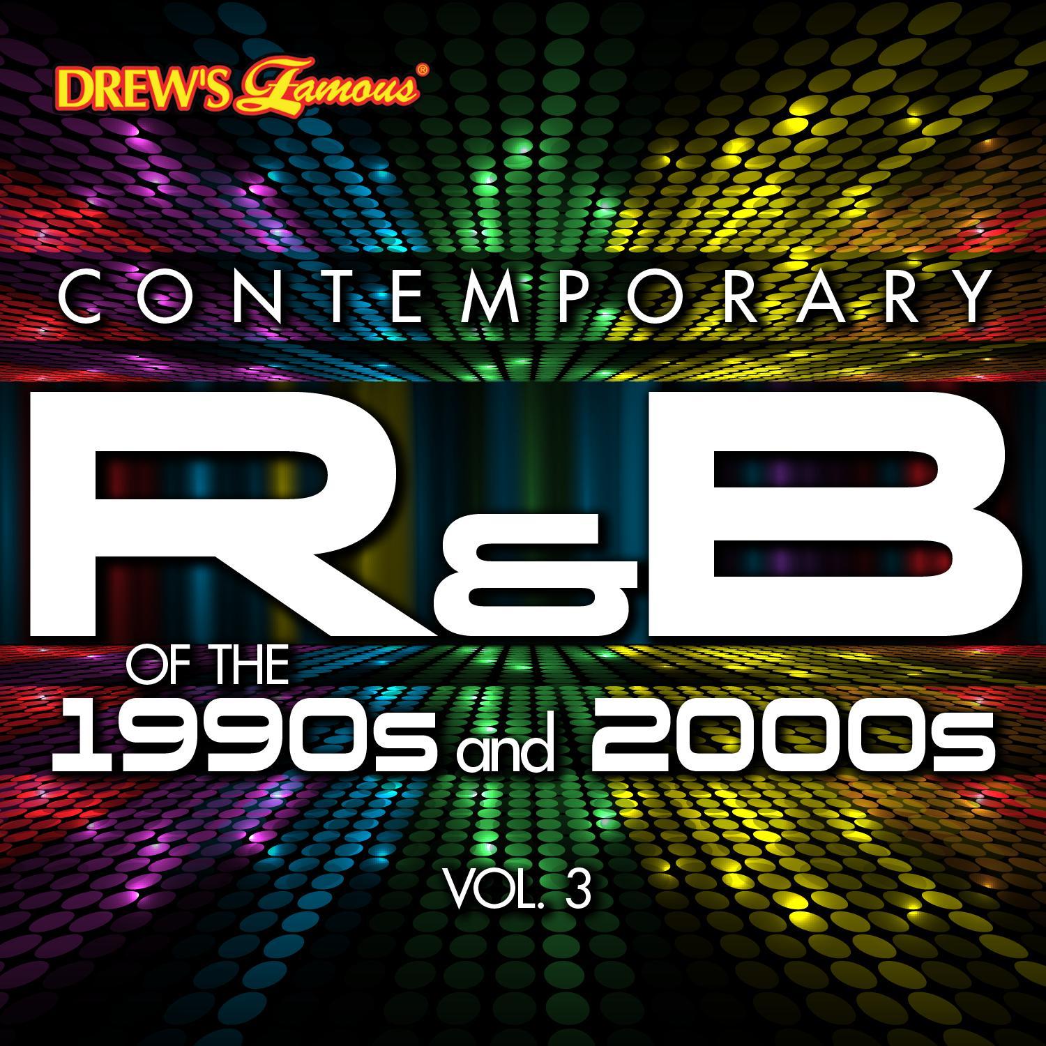 Contemporary R&B of the 1990s and 2000s, Vol. 3