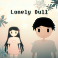 Lonely Dull