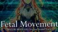 BALDR BRINGER オリジナルサウンドトラック「Fetal Movement」专辑