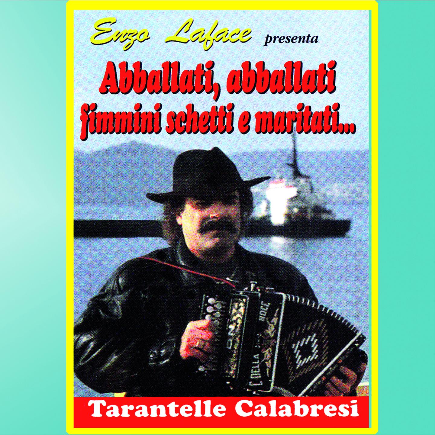 Abballati, abballati fimmini schetti e maritati