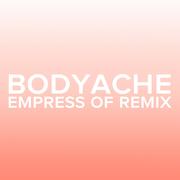 bodyache (Empress Of Remix)