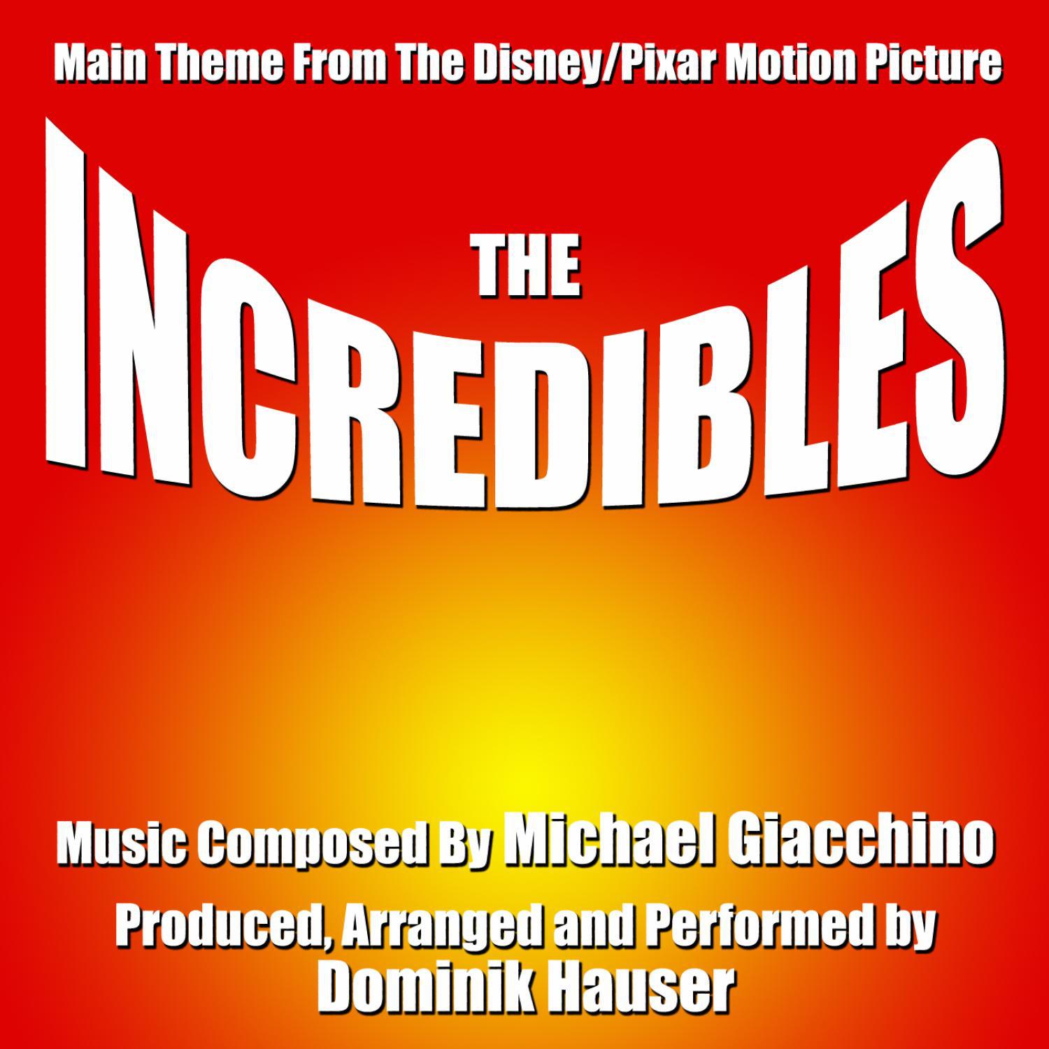 The Incredibles - Theme from the Walt Disney/Pixar Motion Picture (Michael Giacchino)专辑