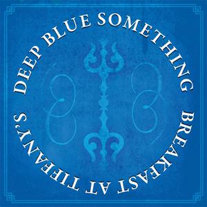 Deep Blue Something - Breakfast At Tiffany's