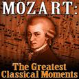 Mozart: The Greatest Classical Moments