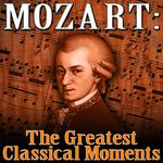 Mozart: The Greatest Classical Moments专辑