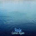 Rain Comes Again专辑