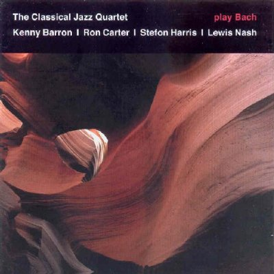 The Classical Jazz Quartet Plays Bach [Kind of Blue]