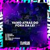 DJ Balbs - Vamo Atras do Fora da Lei
