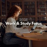 Work & Study Focus 2025