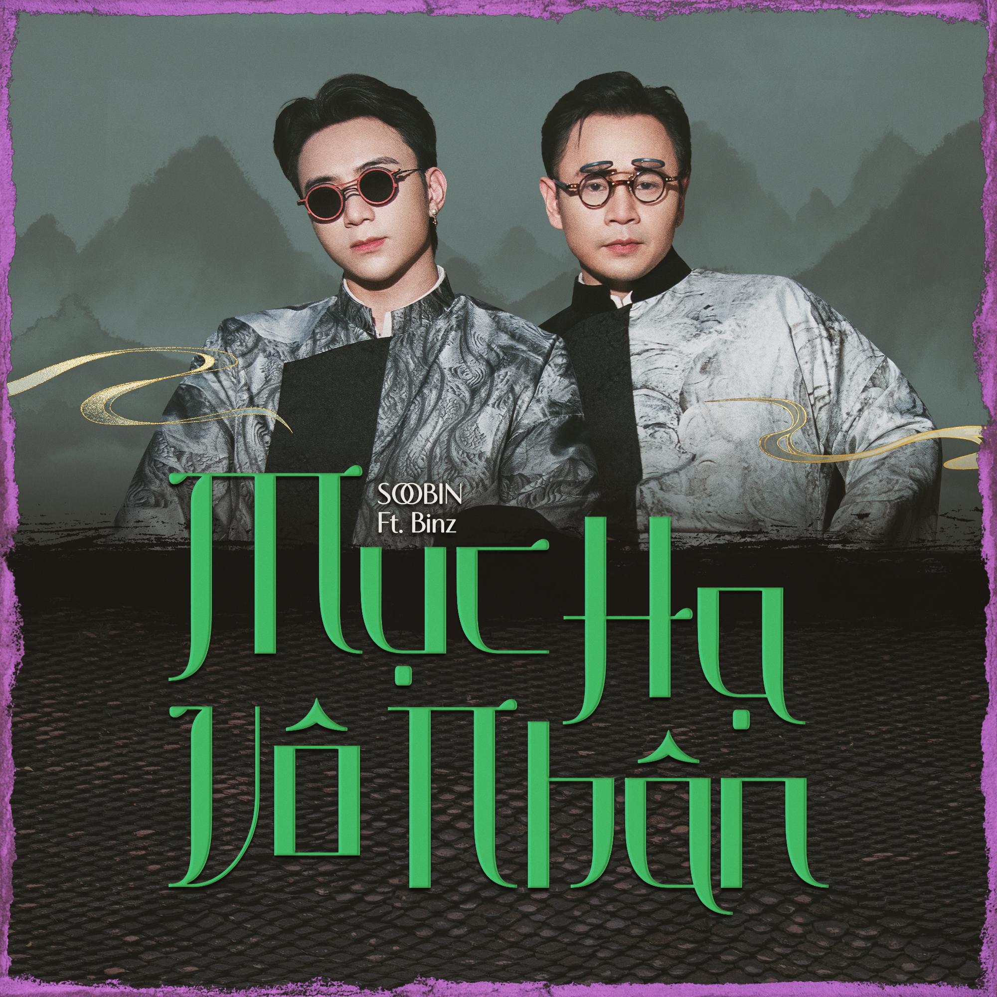 Mục Hạ Vô Nhân (feat. Binz)