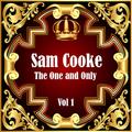 Sam Cooke: The One and Only Vol 1
