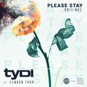 Please Stay (feat. London Thor) [ORIGINAL]专辑