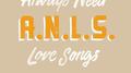 Always Need Love Songs