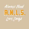 Always Need Love Songs专辑