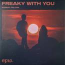 Freaky With You