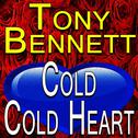 Tony Bennett Cold Cold Heart