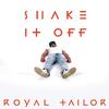 Royal Tailor - Shake It Off