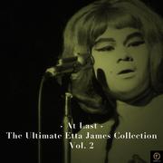 Etta James, At Last-The Ultimate Etta James Collection Vol. 2