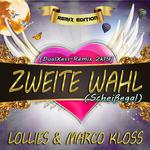 Zweite Wahl (Scheissegal) • Remix Edition专辑