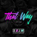 That Way (VIP Mix)专辑