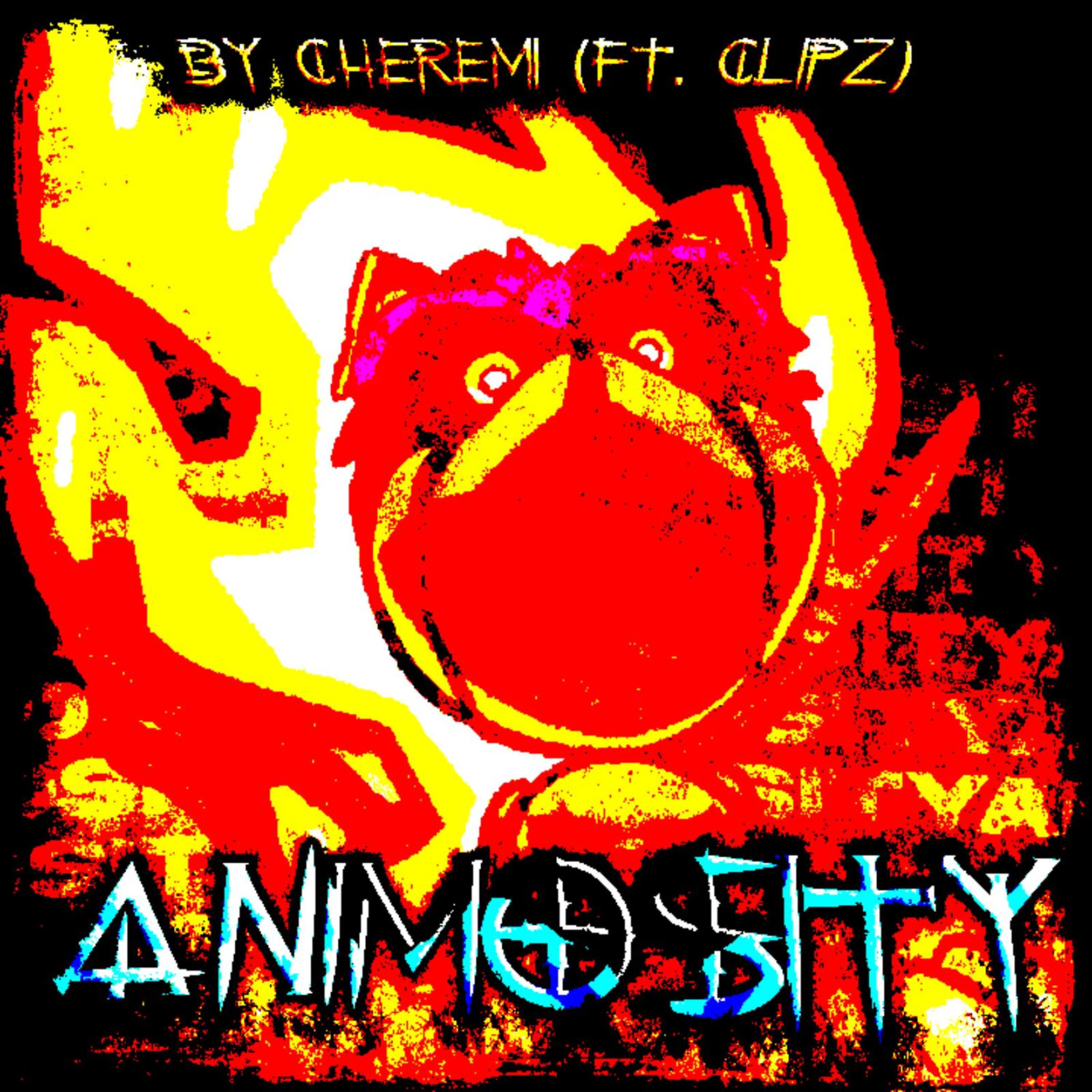 Cheremi - Animosity (feat. Clipz)