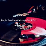 Battle Breakbeat Mixtape 2019 Pt.1专辑