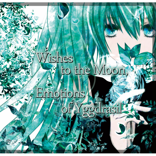 Wishes to the Moon, Emotions of Yggdrasil