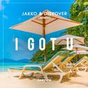I Got U (JAKKO & Diskover Remix) 专辑