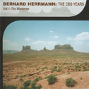 Bernard Herrmann: The CBS Years - Vol. 1: The Westerns专辑