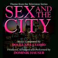 "Sex and The City" Main Title from the TV Series By Douglas J. Cuomo