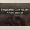 Kaysean - Cash Me Out