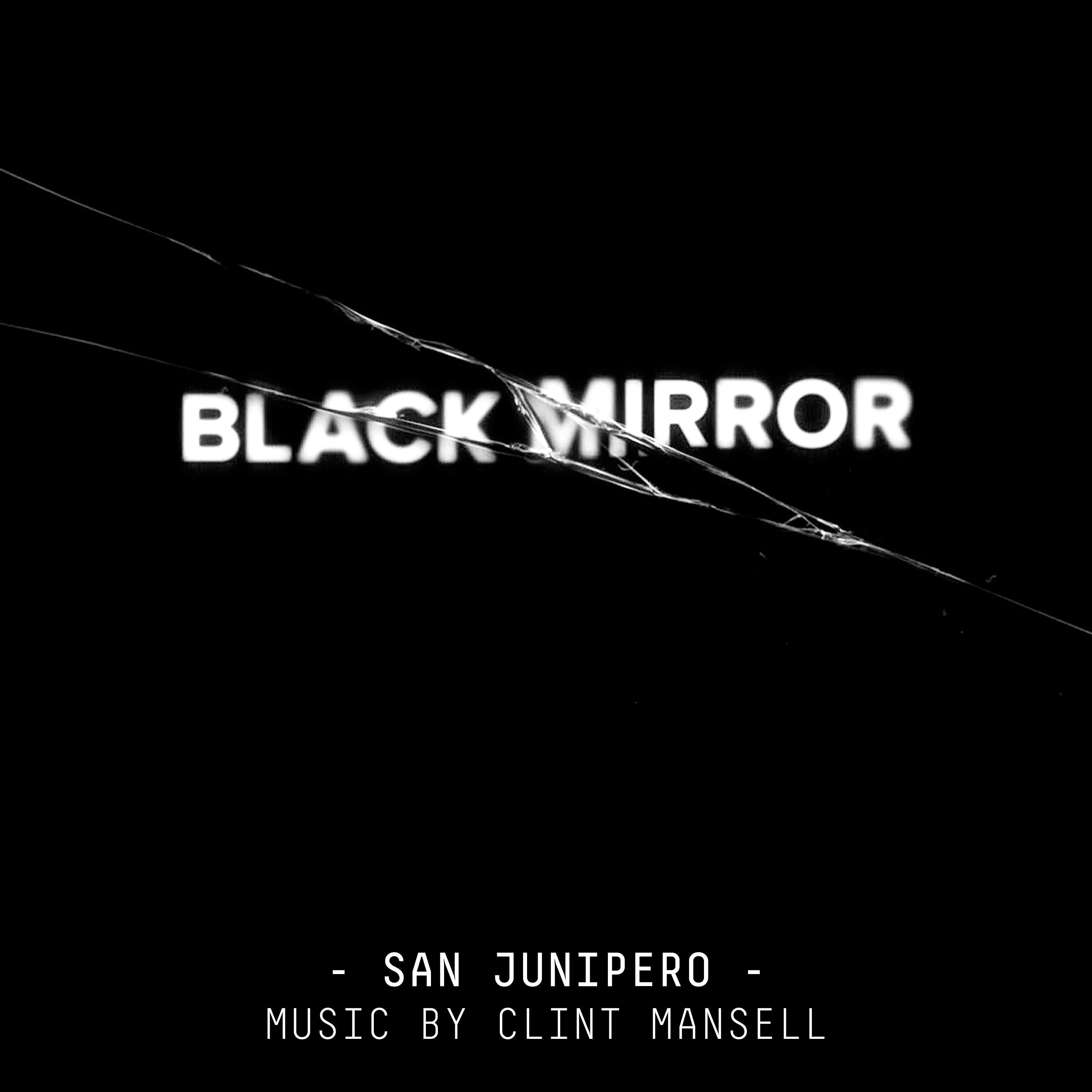 Black Mirror: San Junipero (Original Score)专辑