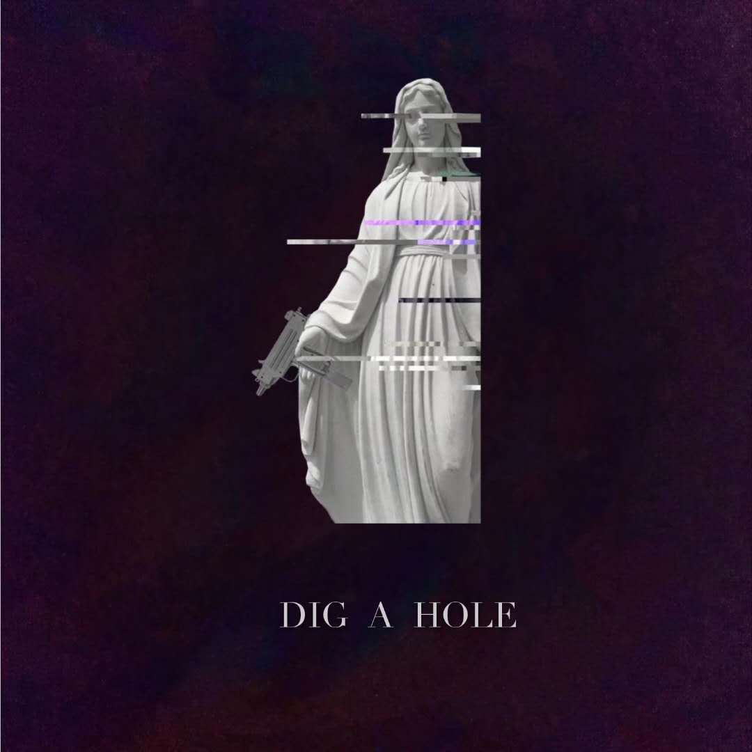 DIG A HOLE专辑