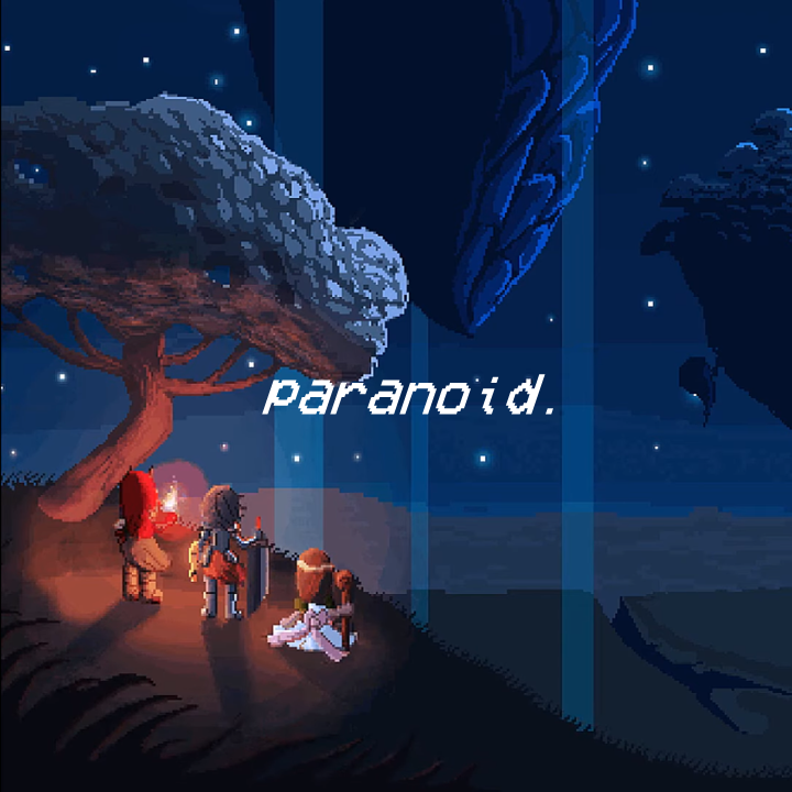 paranoid.