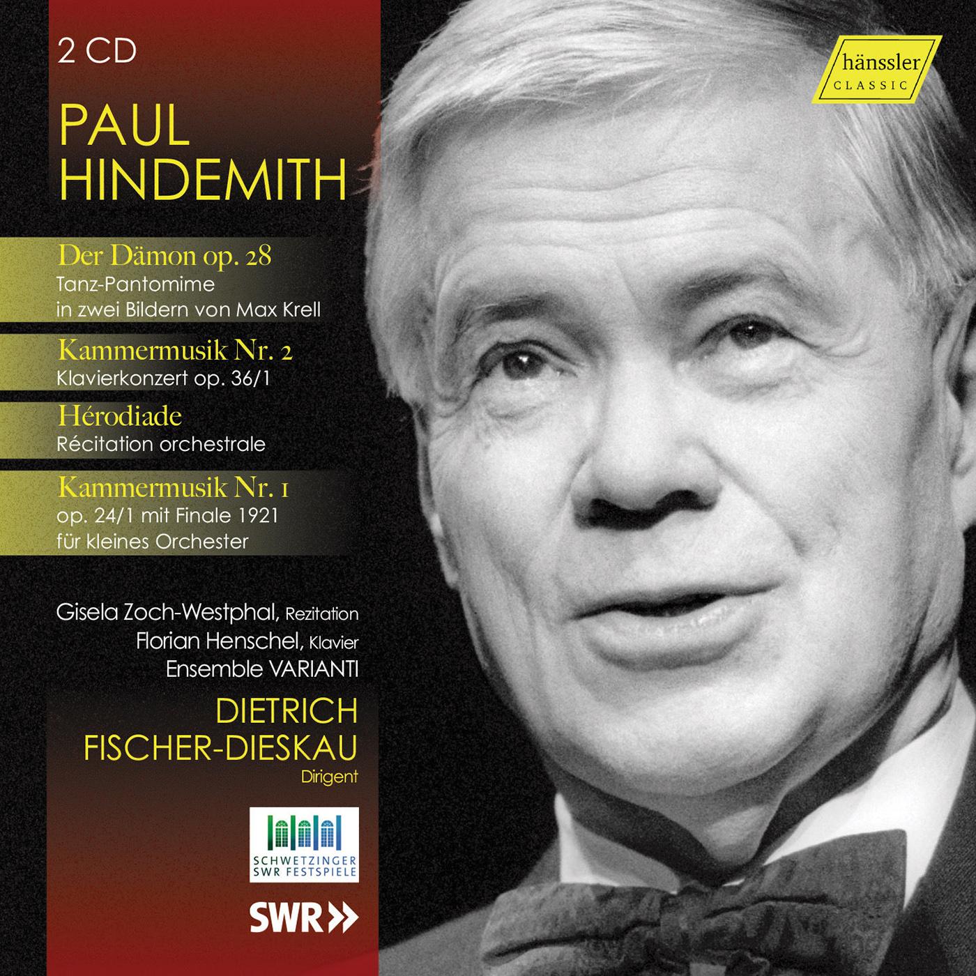 HINDEMITH, P.: Dämon (Der) [Ballet] / Kammermusik Nos. 1 and 2 / Hérodiade (Ensemble Varianti, Henschel, Zoch-Westphal, Fischer-Dieskau)