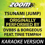 Tsunami (Jump) (Originally By DVBBS & Borgeous feat. Tinie Tempah) [Karaoke Version]专辑