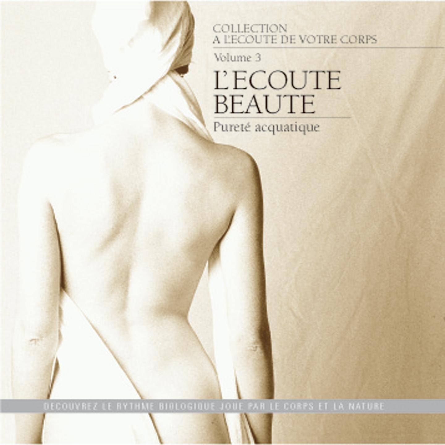 A l'écoute de votre corps, vol. 3 : L'écoute beauté