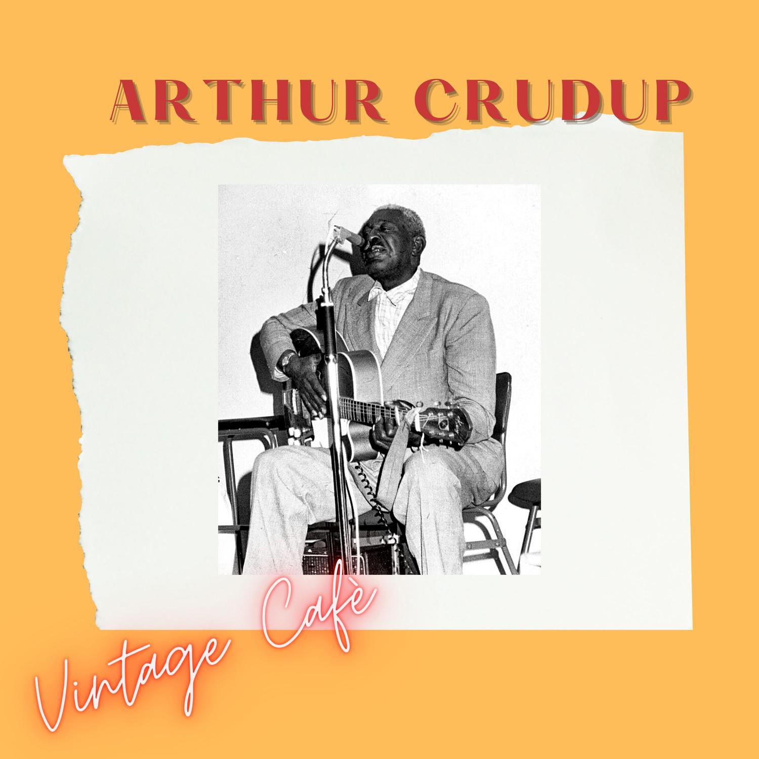 Arthur Crudup - Katie May