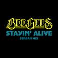 Stayin' Alive (Serban Mix)