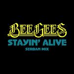 Stayin' Alive (Serban Mix)专辑