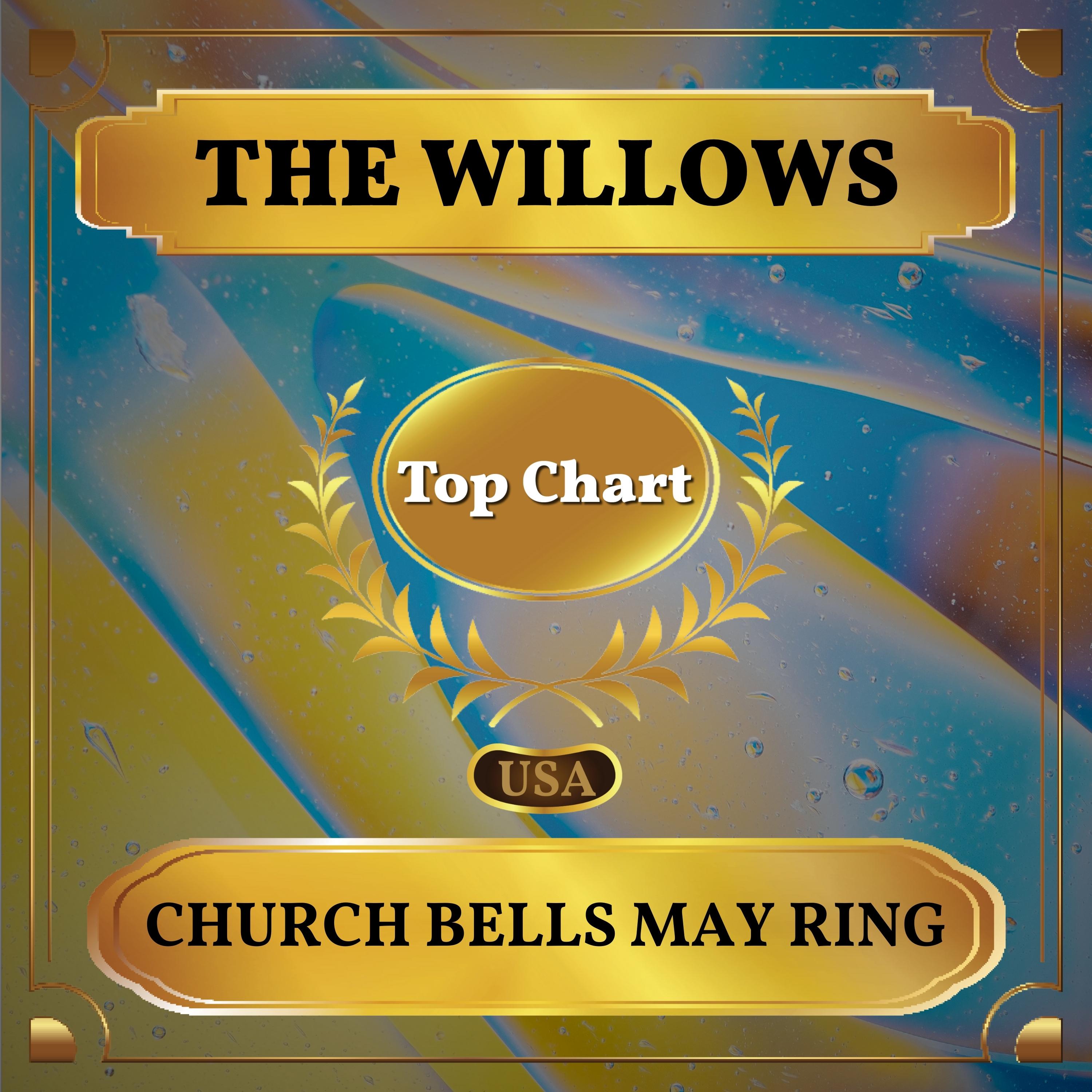 Church Bells May Ring (Billboard Hot 100 - No 62)