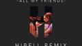 All My Friends (Hibell Remix)专辑