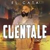 El Cata - Cuéntale (Como Ayer)