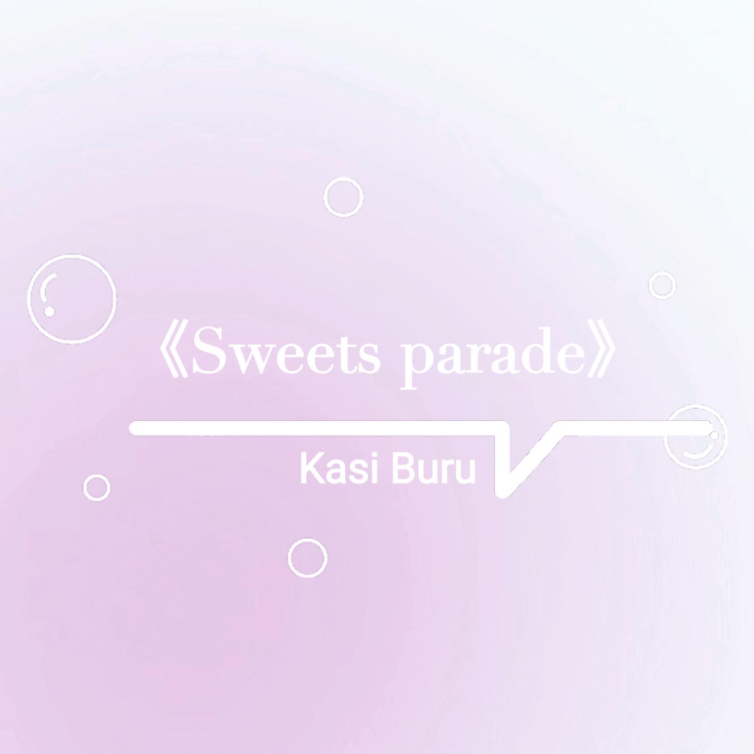 Sweets parade (Radio Edit)专辑