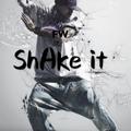 shAke it