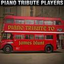 Piano Tribute to James Blunt专辑