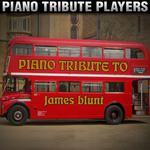 Piano Tribute to James Blunt专辑