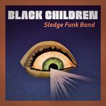 Black Children Sledge Funk Band专辑